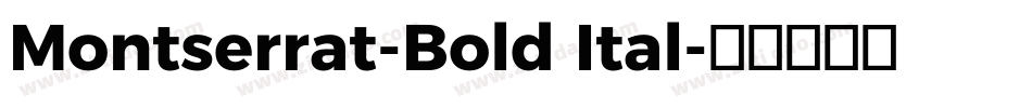 Montserrat-Bold Ital字体转换